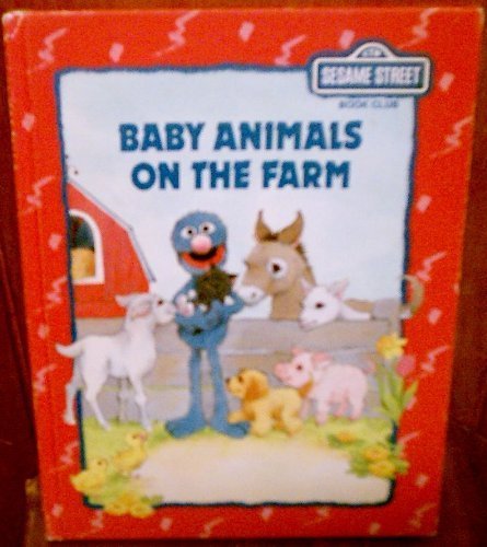 9780307213556: Title: Baby Animals on the Farm Sesame Street