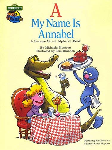 9780307213563: A my name is Annabel : a Sesame Street alphabet book