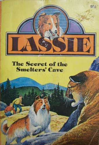 Stock image for Lassie: The Secret of the Smelter's Cave for sale by ThriftBooks-Atlanta