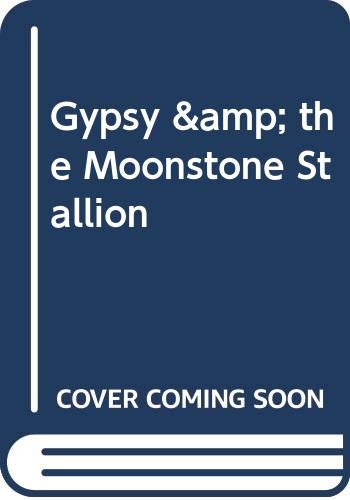 9780307215178: Gypsy & the Moonstone Stallion