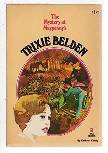 9780307215529: The Mystery at Maypenny's (Trixie Belden)