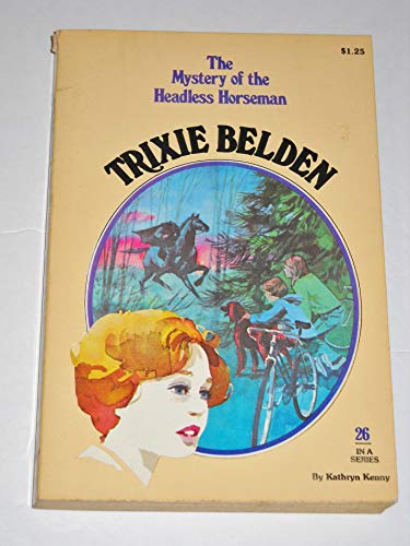 9780307215970: Trixie Belden Series-No.26-The Mystery of the Headless Horseman