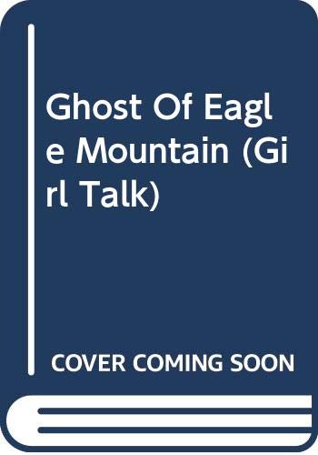 Beispielbild fr The Ghost of Eagle Mountain zum Verkauf von Better World Books