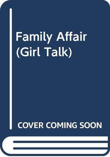 Stock image for Family Affair (Girl Talk) for sale by Wonder Book