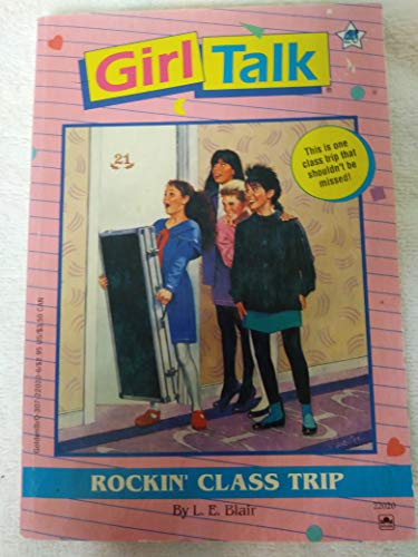 Stock image for Rockin' Class Trip (Girl Talk) for sale by Wonder Book