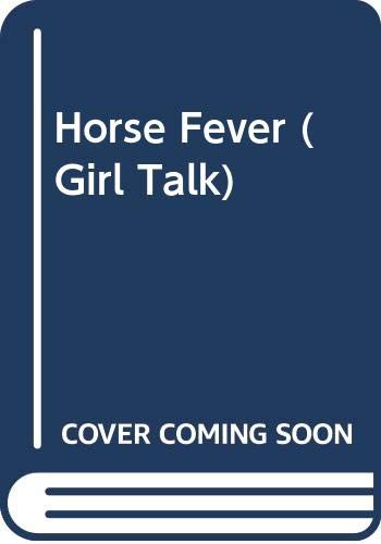 Beispielbild fr Horse Fever (Girl Talk) zum Verkauf von Wonder Book