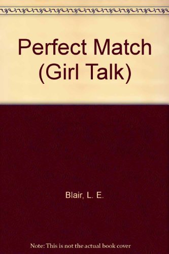 Beispielbild fr Perfect Match (Girl Talk) zum Verkauf von Wonder Book