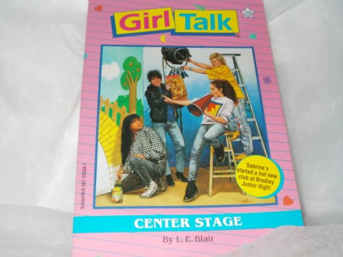 Stock image for Girl Talk Center Stage for sale by Wonder Book