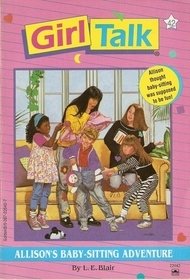 Beispielbild fr Allison's baby-sitting adventure (Girl talk) zum Verkauf von Wonder Book