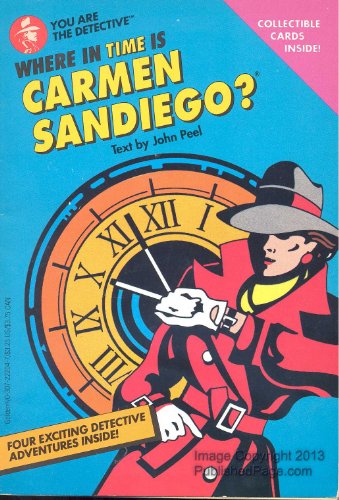 9780307222046: Where in Time Is Carmen Sandiego? (You Are the Detective)