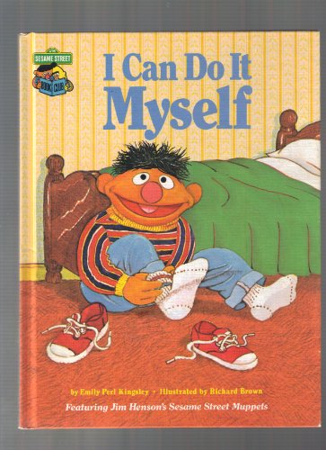 Stock image for I Can Do It Myself: Featuring Jim Henson's Sesame Street Muppets for sale by Reliant Bookstore
