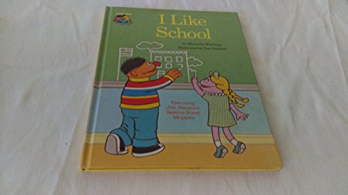 Beispielbild fr I like school: Featuring Jim Henson's Sesame Street muppets zum Verkauf von SecondSale