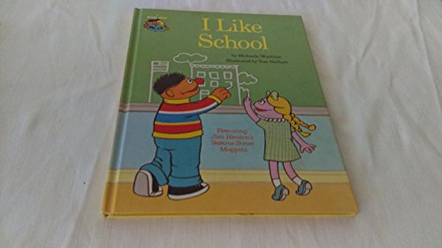 9780307231116: I like school : featuring Jim Henson's Sesame Street muppets