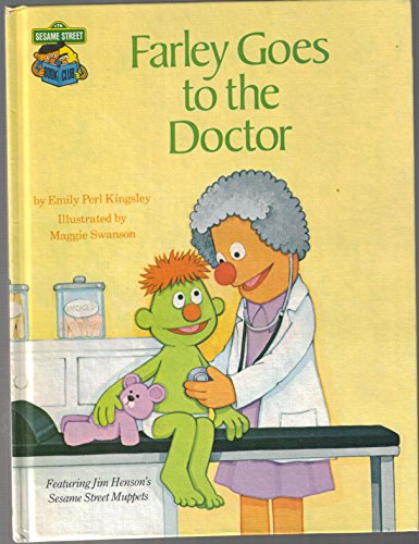 Stock image for Farley Goes to the Doctor: Featuring Jim Henson's Sesame Street Muppets for sale by Once Upon A Time Books