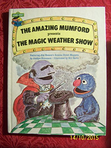 Imagen de archivo de The Amazing Mumford presents the magic weather show: Featuring Jim Henson's Sesame Street Muppets a la venta por Wonder Book