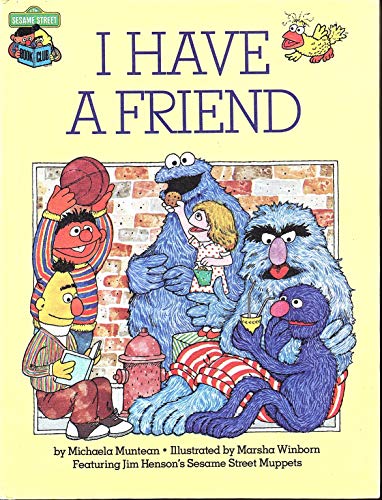 Beispielbild fr I Have a Friend : Featuring Jim Henson's Sesame Street Muppets zum Verkauf von Better World Books