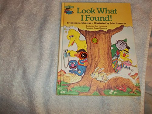 Stock image for Look What I Found! Featuring Jim Henson's Sesame Street Muppets for sale by SecondSale