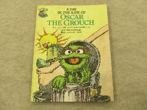 Stock image for A day in the life of Oscar the Grouch: Featuring Jim Henson's Sesame Street Muppets for sale by Gulf Coast Books