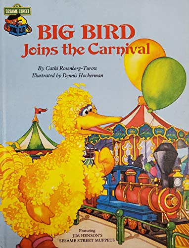 Beispielbild fr Big Bird Joins the Carnival zum Verkauf von Once Upon A Time Books