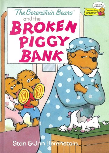 The Berenstain Bears and the Broken Piggy Bank (9780307231765) by Stan Berenstain; Jan Berenstain