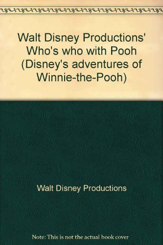 Walt Disney Productions' Who's who with Pooh (Disney's adventures of Winnie-the-Pooh) (9780307232014) by Walt Disney Productions