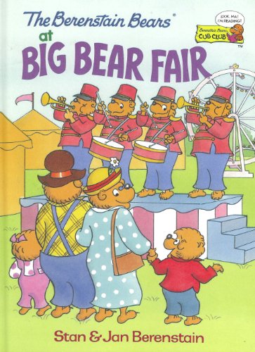 The Berenstain Bears at Big Bear Fair (Cub Club) (9780307232199) by Stan Berenstain; Jan Berenstain