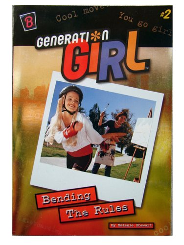 Stock image for Bending the Rules: Generation Girl #2 for sale by Top Notch Books