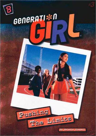 Stock image for Pushing the Limits (Generation Girl) for sale by Wonder Book