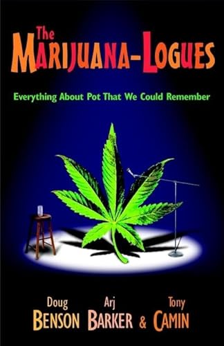 Stock image for The Marijuana-logues: Everything About Pot That We Could Remember for sale by Wonder Book