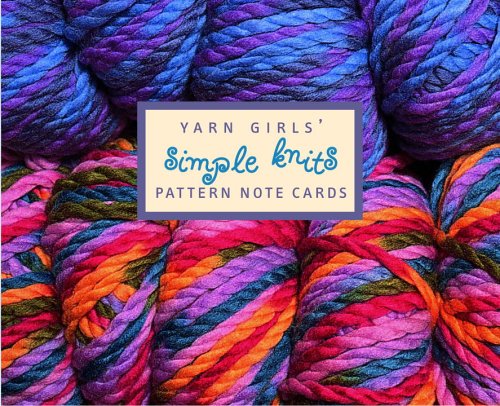 Yarn Girls' Simple Knits Pattern Note Cards (Potter Style) (9780307236708) by Carles, Julie; Jacobs, Jordana