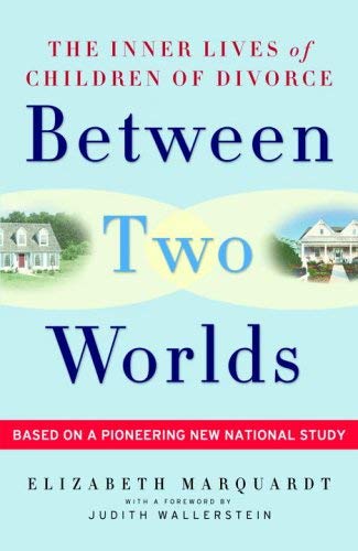 Beispielbild fr Between Two Worlds: The Inner Lives of Children of Divorce zum Verkauf von Wonder Book