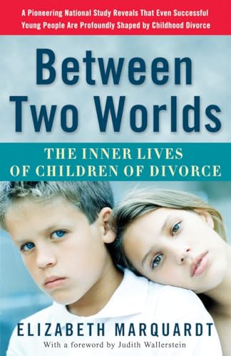 Stock image for Between Two Worlds: The Inner Lives of Children of Divorce for sale by BooksRun