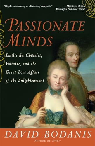 Imagen de archivo de Passionate Minds: Emilie du Chatelet, Voltaire, and the Great Love Affair of the Enlightenment a la venta por SecondSale