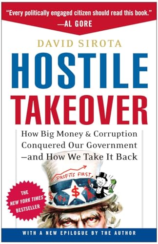 Imagen de archivo de Hostile Takeover: How Big Money and Corruption Conquered Our Government--And How We Take It Back a la venta por More Than Words