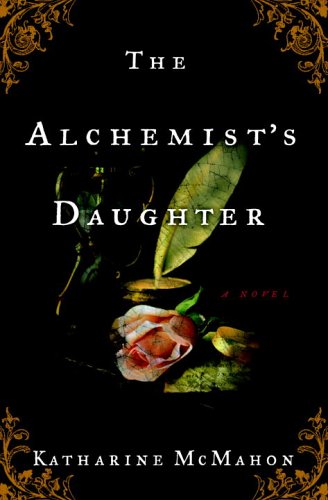 Imagen de archivo de The Alchemist's Daughter: A Novel a la venta por HPB-Diamond