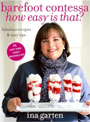9780307238764: Barefoot Contessa How Easy Is That?: Fabulous Recipes & Easy Tips: A Cookbook