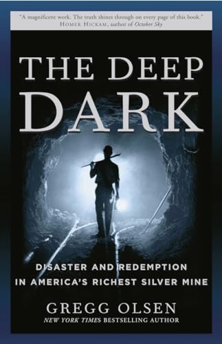 Imagen de archivo de The Deep Dark: Disaster and Redemption in America's Richest Silver Mine a la venta por KuleliBooks