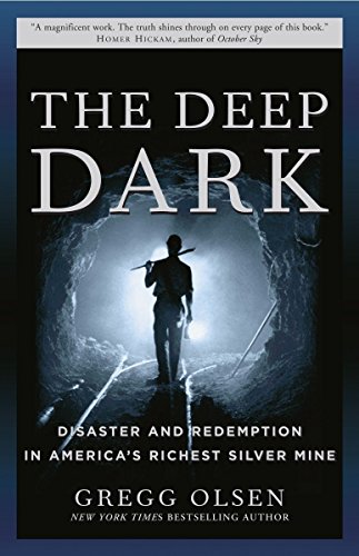 Stock image for The Deep Dark: Disaster and Redemption in America's Richest Silver Mine for sale by SecondSale