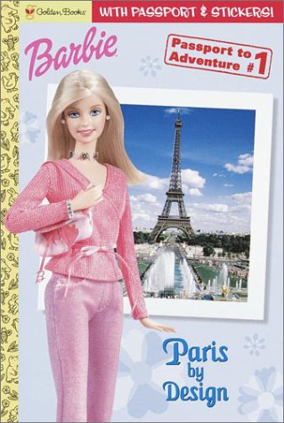 Stock image for Barbie Passport Book #1: Paris by Design (Passport to Adventure) for sale by Wonder Book