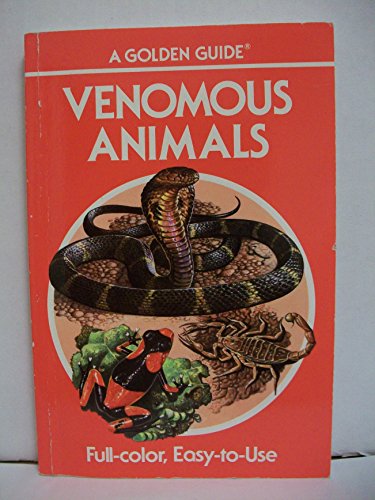 Stock image for Venomous Animals: 300 Animals in Full Color (Golden Guide) for sale by Reliant Bookstore