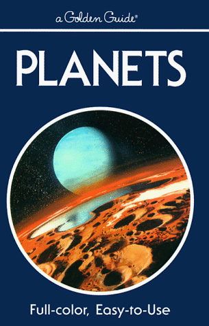 Planets: A Guide to the Solar System (Golden Guides) (9780307240774) by Chartrand, Mark R