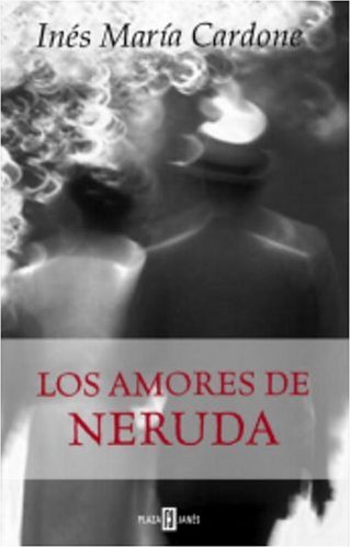 Stock image for Los Amores de Neruda for sale by ThriftBooks-Dallas