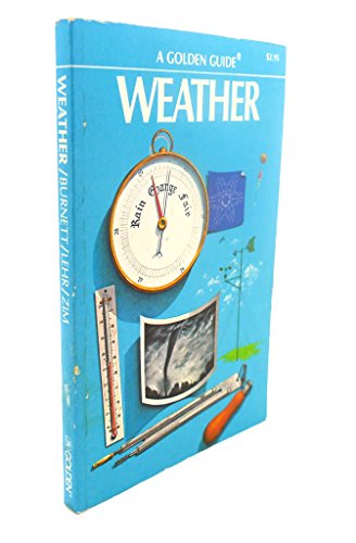 Stock image for Weather: Air Masses, Clouds, Rainfall, Storms, Weather Maps, Climate (Golden Science Guides) for sale by Once Upon A Time Books