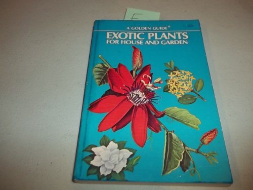 Stock image for Exotic Plants: For House and Garden for sale by ThriftBooks-Atlanta