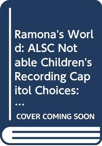 Stock image for Ramona's World: ALSC Notable Children's Recording Capitol Choices: Audio Books Too Good to Miss for sale by The Yard Sale Store