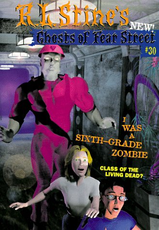 Beispielbild fr I Was a Sixth-Grade Zombie (Ghosts of Fear Street #30) zum Verkauf von Hawking Books