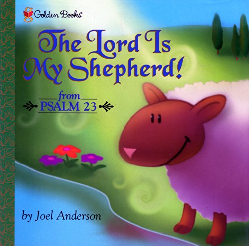 9780307251763: The Lord Is My Shepherd!: From Psalm 23