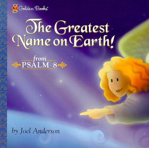 Stock image for The Greatest Name on Earth! (Psalm 8) for sale by ThriftBooks-Atlanta