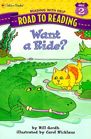 Want a Ride? (Step-Into-Reading, Step 2) (9780307262042) by Gordh, Bill; Nicklaus, Carol