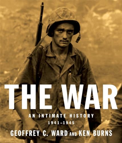 Beispielbild fr The War: An Intimate History, 1941-1945 zum Verkauf von Reliant Bookstore